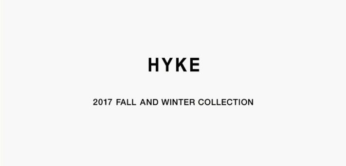 HYKE　2017 FALL AND WINTER