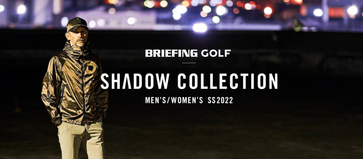 BRIEFING【 SHADOW COLLECTION 】