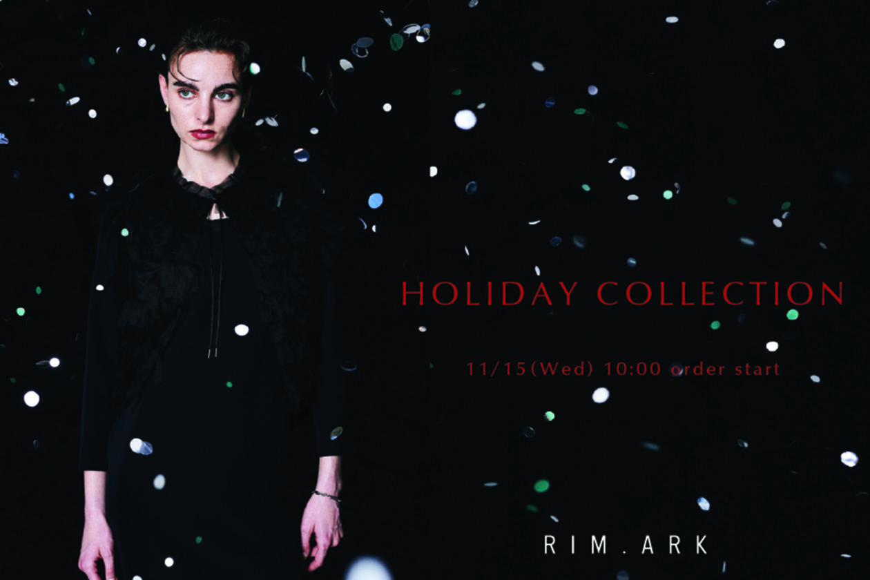 RIM.ARK 【11/15* Holiday collection *】