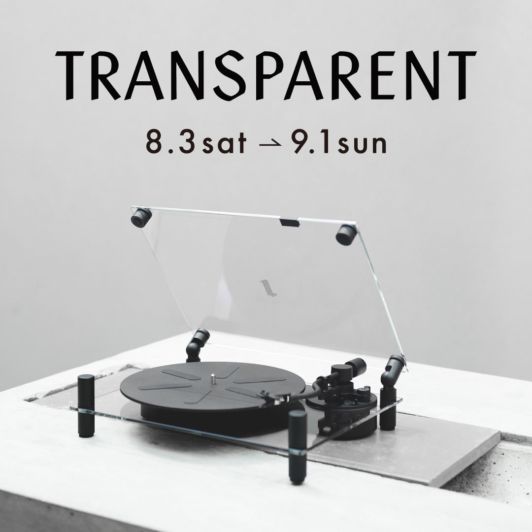 TRANSPARENT POP UP 8/3〜9/1