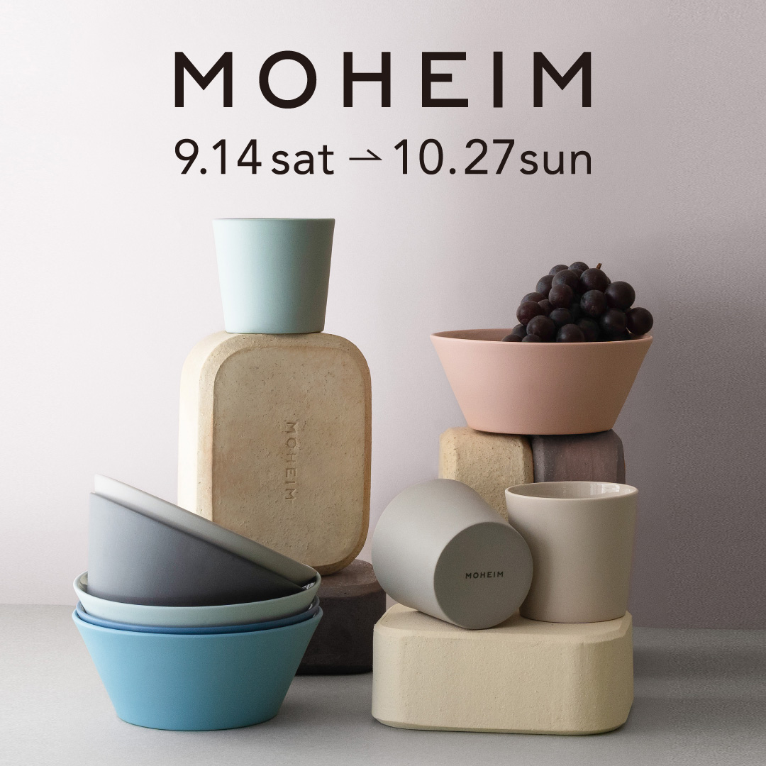 MOHEIM POP UP 9/14〜10/27