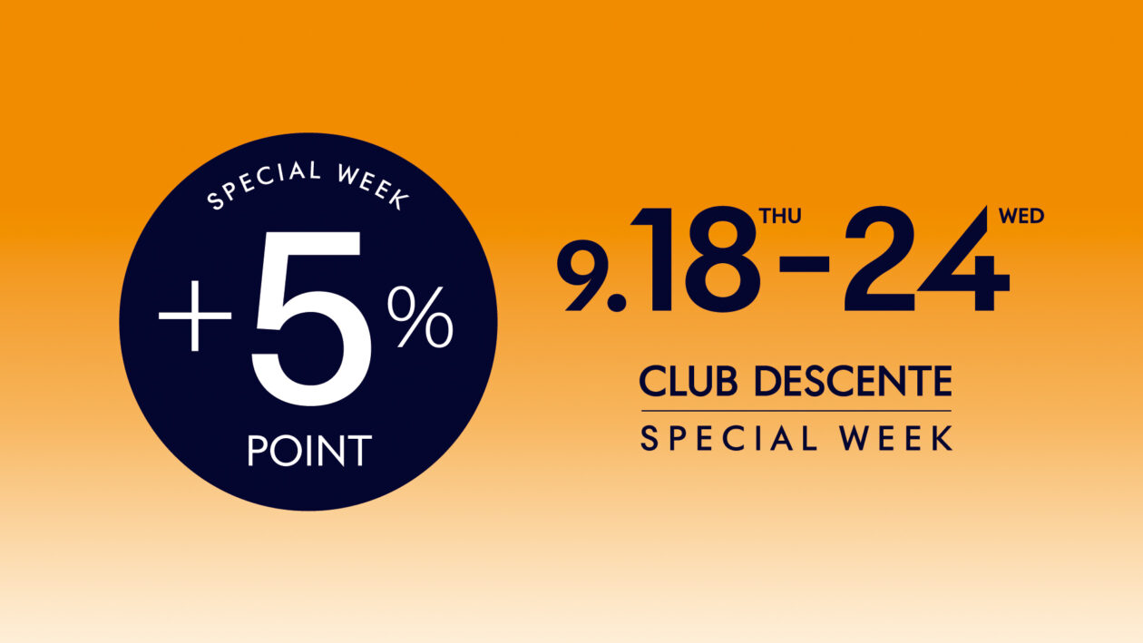 【CLUB DESCENTE SPECIAL WEEK】本日より開催！