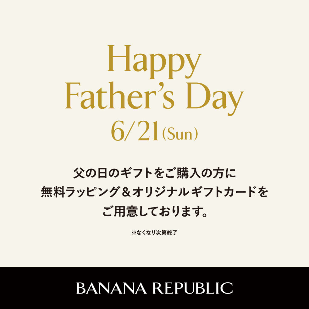 2026 Father’s Day　BANANA　REPUBLIC