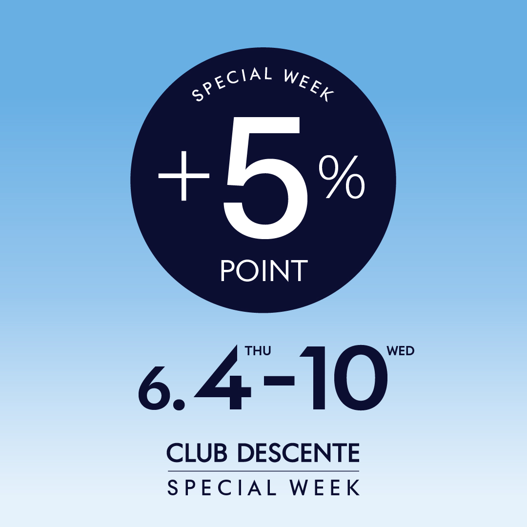 【CLUB DESCENTE SPECIAL WEEK】本日より開催！
