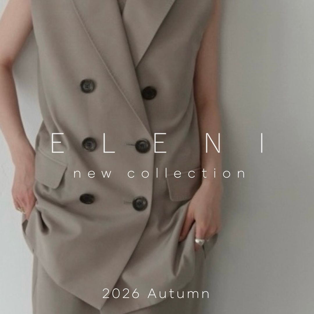 【ELENI】８月新作ラインナップご紹介!